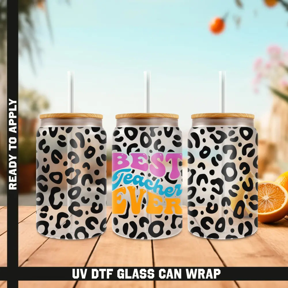 Best Teacher Ever Ready To Apply UV DTF 16oz cup Wrap