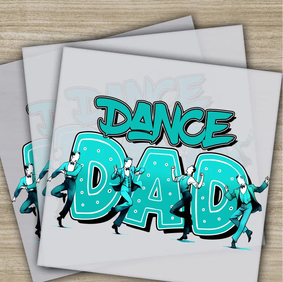 Dance Dad Fathers Day Transfers Ready to Press Personalized DTF Transfers Father’s Day Gifts Heat Press DTF Transfers