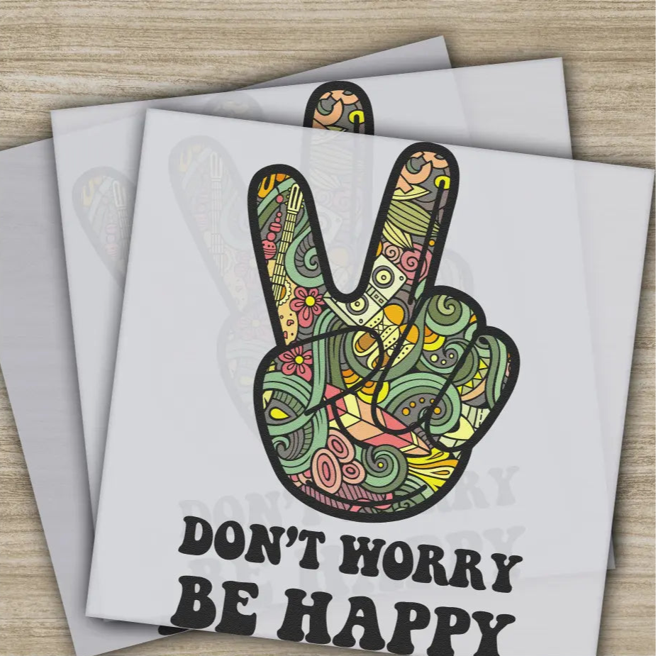 Don’t Worry Be Happy Colorful Ready to Press Personalized DTF Transfers Heat Press DTF Transfer