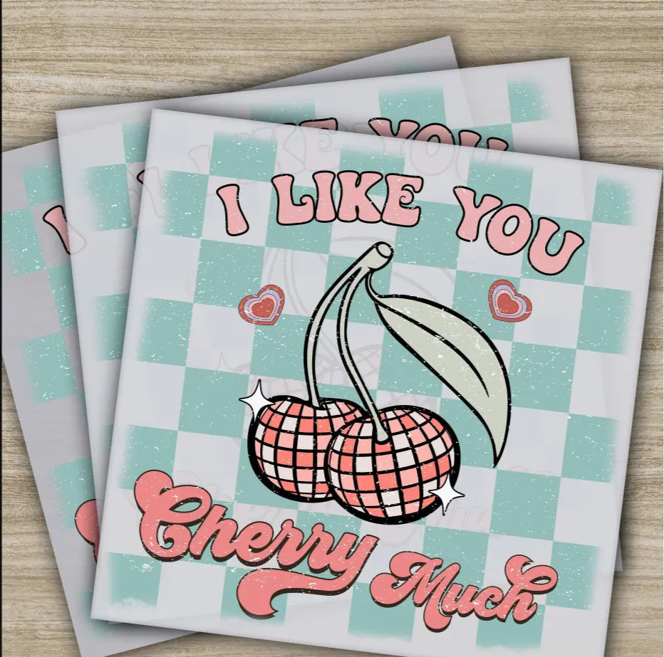 I Like You Cherry Much Valentine’s Day Transfers Ready to Press Personalized DTF Transfers Valentines Gifts Heat