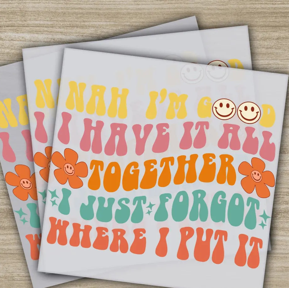 Nah I’m Good Sarcastic Transfers Ready to Press Personalized DTF Transfers Sarcastic Gifts High Quality Heat Press