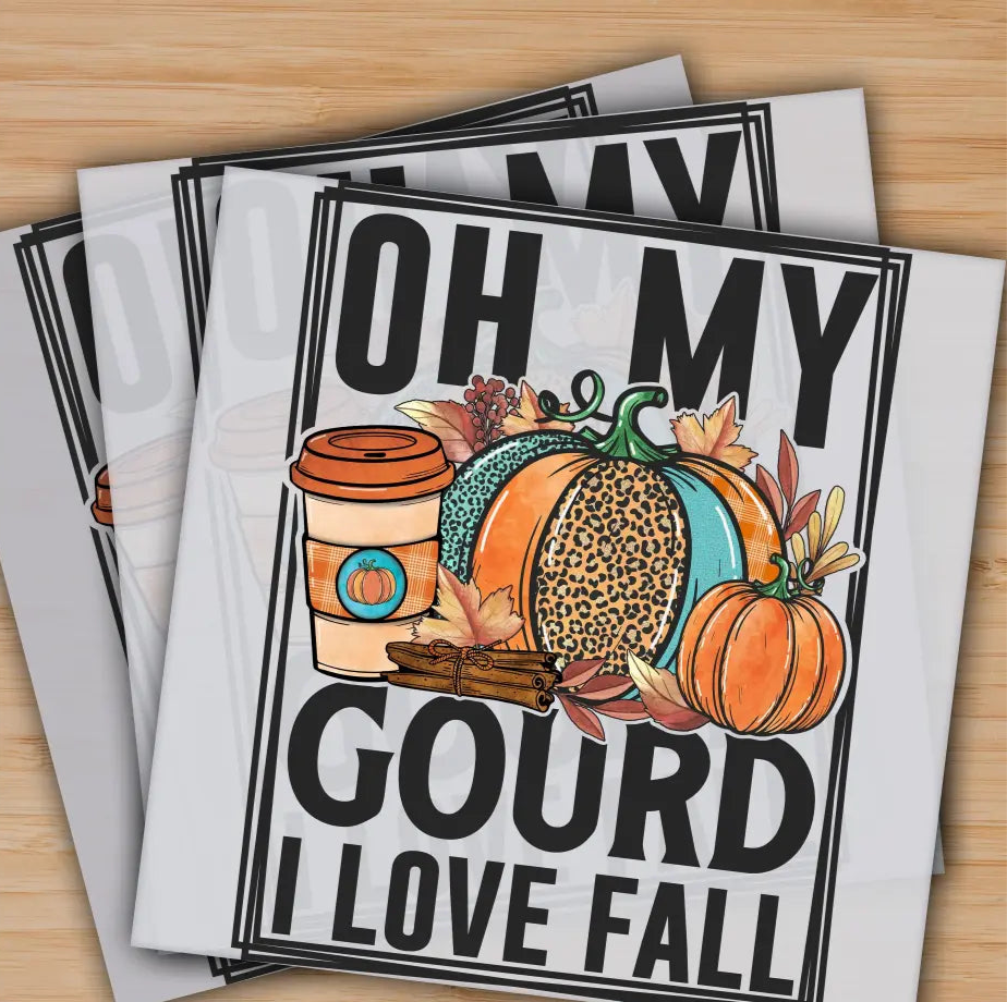 Oh My Gourd I Love Fall Autumn Pumpkin Ready to Press Personalized Gifts Sublimation DTF Prints Trendy DTF Prints Ready
