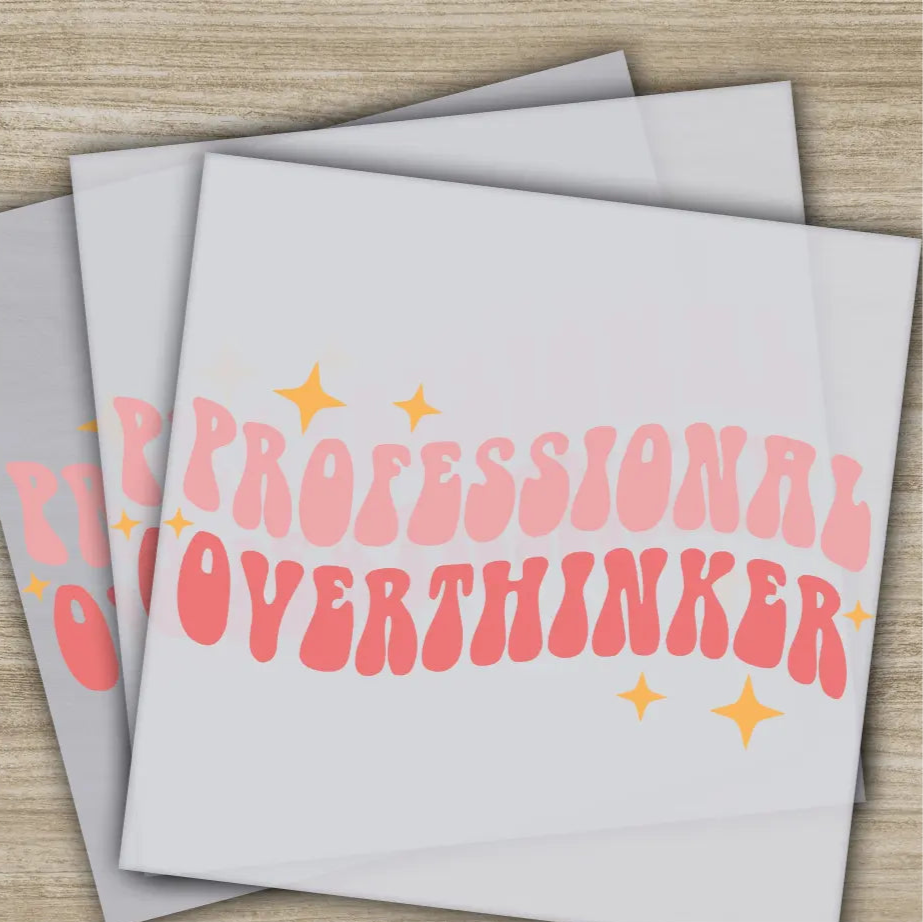 Professional Overthinker Sarcastic Transfers Ready to Press Personalized DTF Transfers Sarcastic Gifts Quality Heat