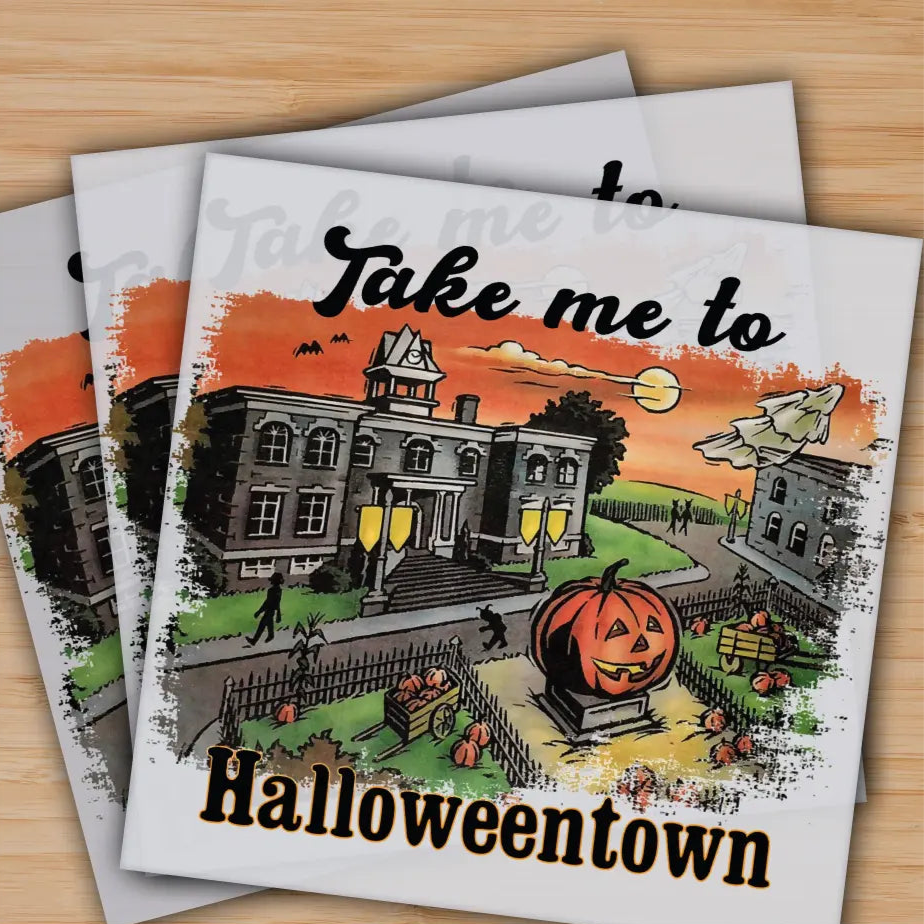 Take me to Halloweentown Happy Halloween Ready to Press Personalized Gifts Sublimation DTF Prints Trendy DTF Prints