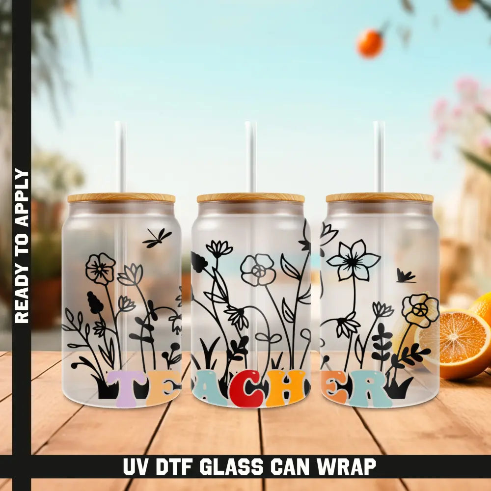 Teacher Flower Ready To Apply UV DTF 16oz cup Wrap