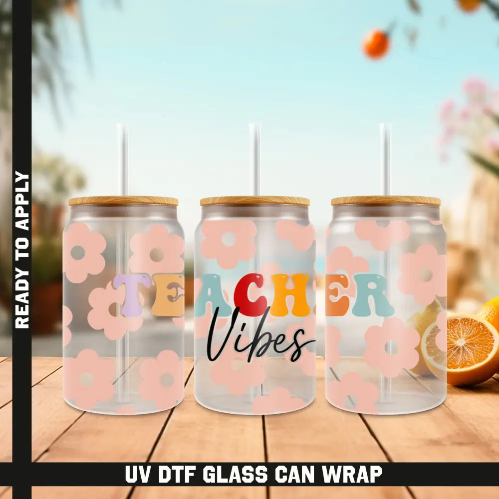 teacher vibes Ready To Apply UV DTF 16oz cup Wrap