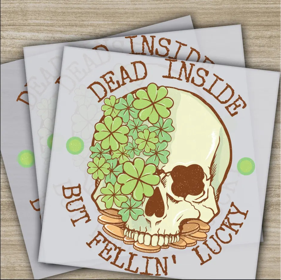 When You Are Dead Inside But It St. Patrick’s Day St. Patrick’s Day Transfer Ready to Press St. Patrick’s Gifts Heat