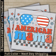 Load image into Gallery viewer, 4TH Of July American Mama Fourth of July Independence Ready to Press Personalized DTF Transfers Heat Press DTF Transfers
