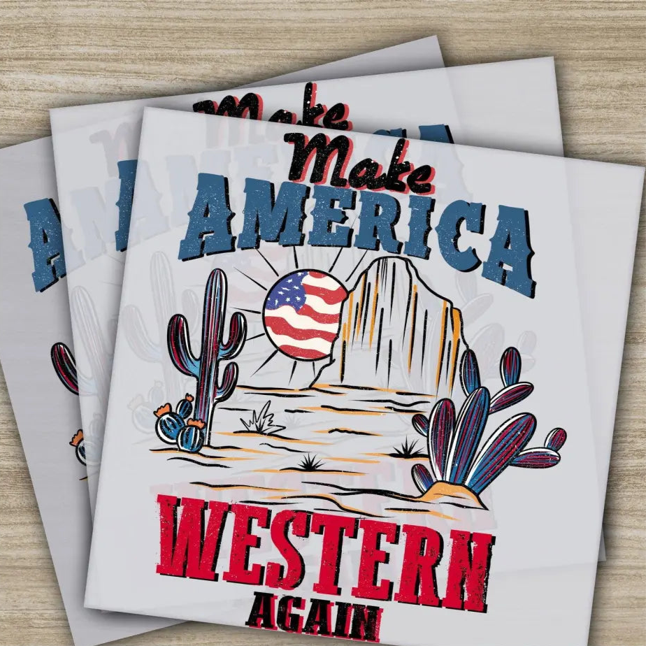 4th of July Make America Western Again Fourth ofJuly Ready to Press Personalized DTF Transfers Heat Press DTF Transfers