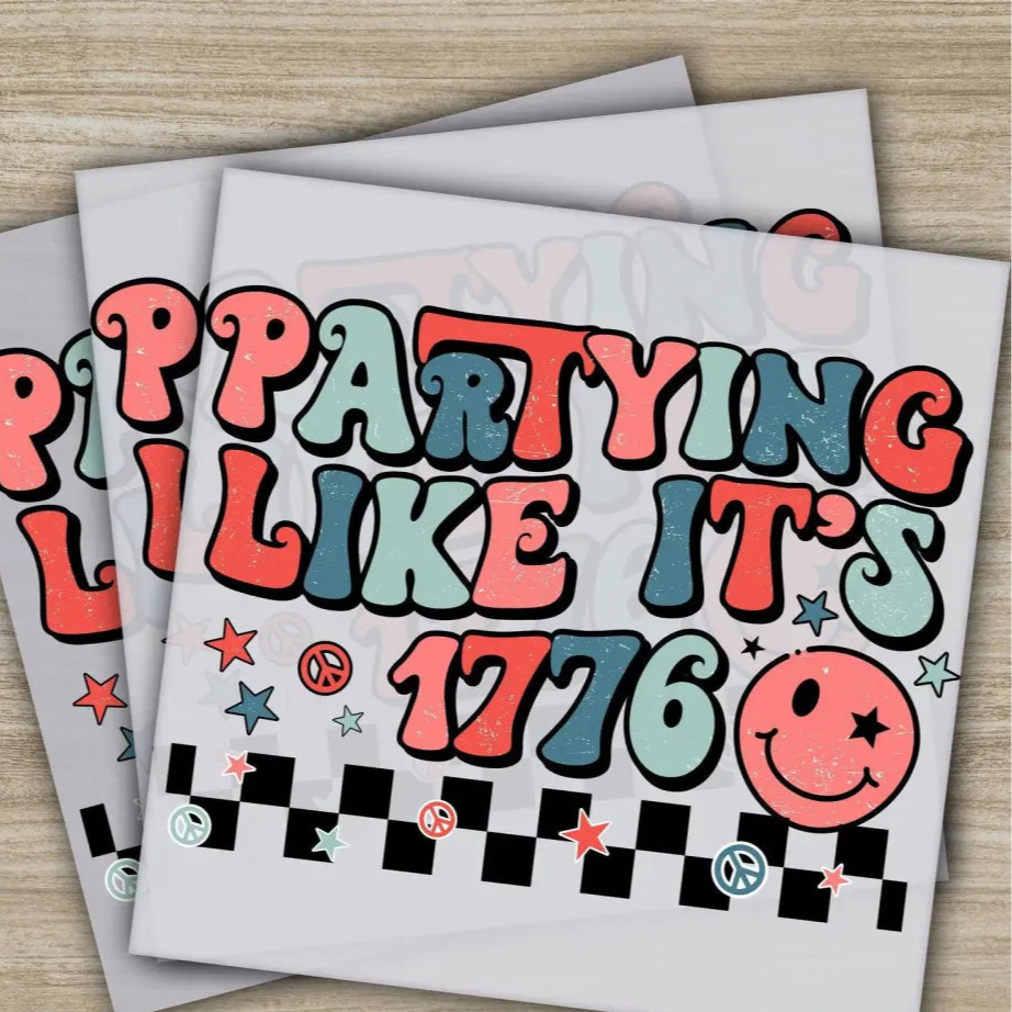 4TH Of July Partying Like ıt’s 1776 Fourth of July Independence Ready to Press Personalized DTF Transfers Heat Press