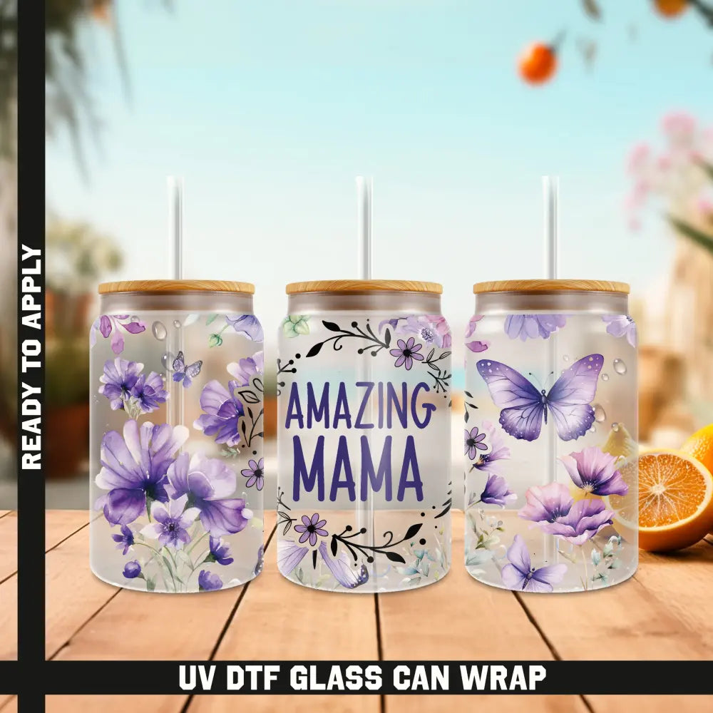 Amazing Mama Ready To Apply UV DTF 16oz cup Wrap