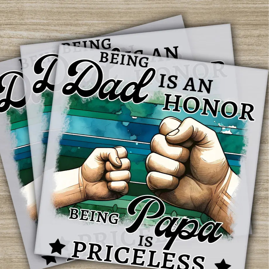 Being Dad Is An Honor Fathers Day Transfers Ready to Press Personalized DTF Transfers Father’s Day Gifts Heat Press DTF