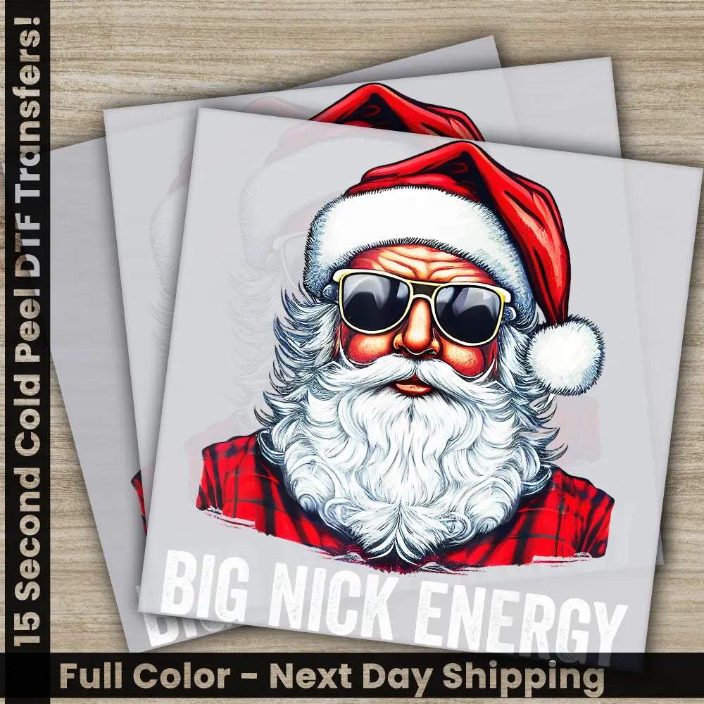 Big Nick Energy Christmas DTF Transfers Ready to Press Personalized Gifts Direct to Film Sublimation Screen Prints,