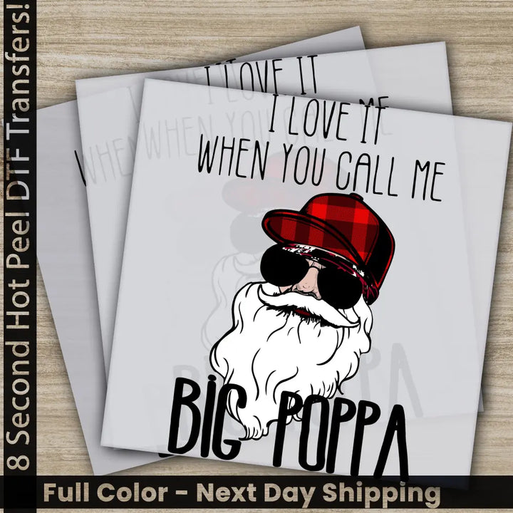 Big Poppa Santa Claus Christmas DTF Transfers Ready to Press Personalized Gifts Direct to Film Sublimation Screen