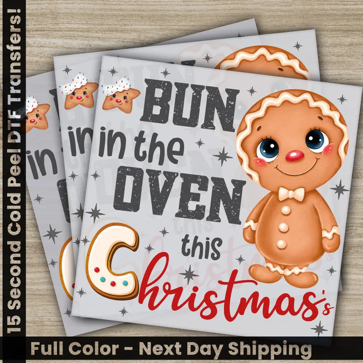 Bun In The Oven This Christmas Cookies DTF Transfers Ready to Press Personalized Gifts Direct to Film Sublimation