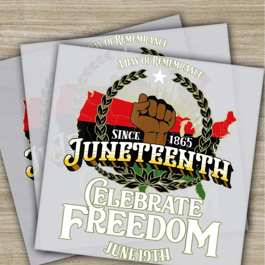 Celebrate Freedom Juneteenth June 4 th Juneteenth 1865 Ready to Press,Personalized DTF Transfers Heat Press DTF