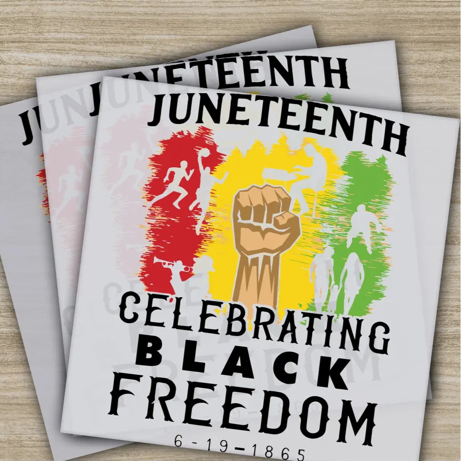 Celebrating Black Freedom Juneteenth DIY Apparel Customization Ready to Press Personalized DTF Transfers Heat Press DTF