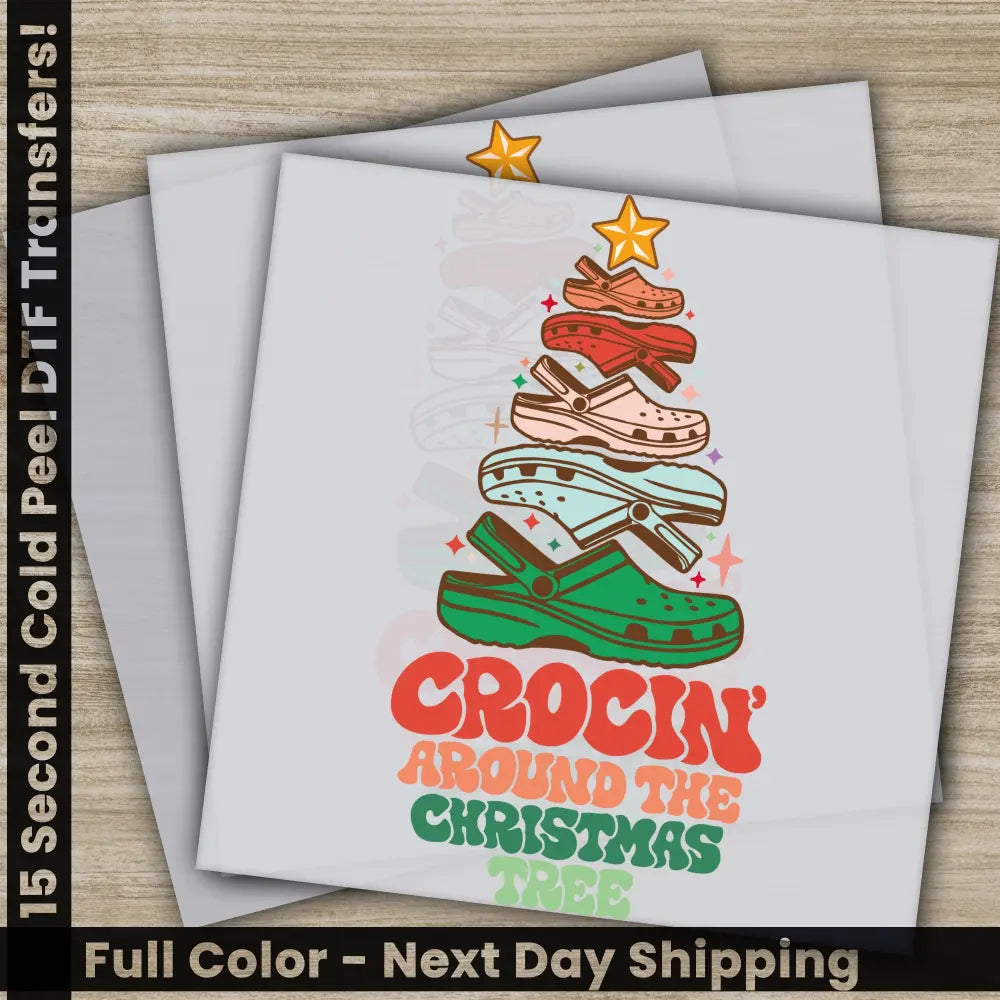 Crocin’ Around The Christmas Tree DTF Transfers Ready to Press Personalized Gifts Direct to Film Sublimation Screen