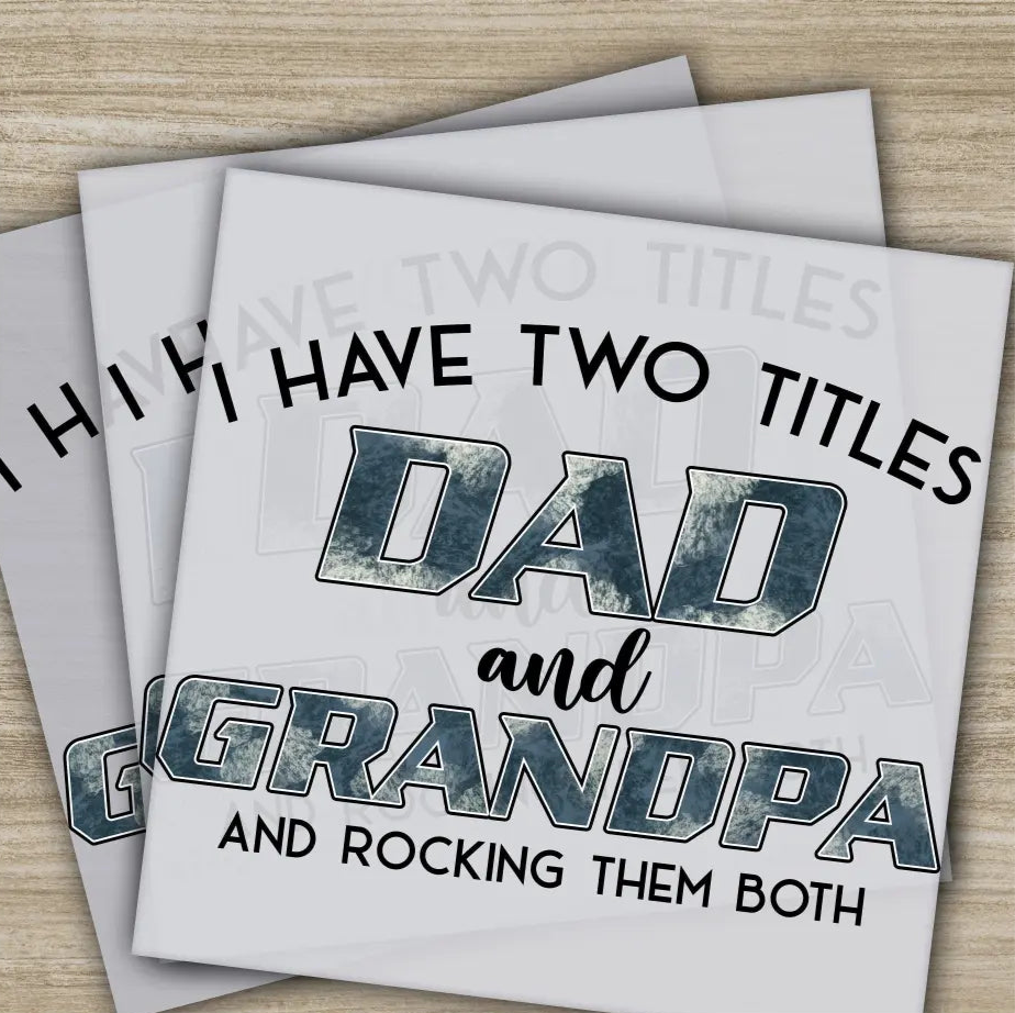 Dad and Grandpa Fathers Day Transfers Ready to Press Personalized DTF Transfers Father’s Day Gifts Heat Press DTF