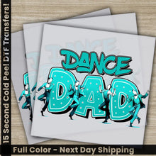 Load image into Gallery viewer, Dance Dad Fathers Day Transfers Ready to Press Personalized DTF Transfers Father’s Day Gifts Heat Press DTF Transfers
