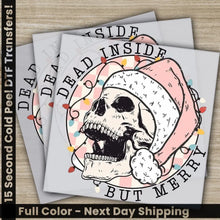 Load image into Gallery viewer, Dead Inside But Merry Christmas DTF Transfers Ready to Press Personalized Gifts Direct to Film Sublimation Screen
