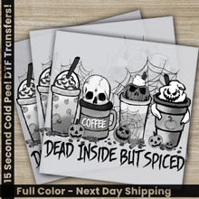 Load image into Gallery viewer, Dead Inside But Spiced Halloween Transfers Ready to Press Personalized DTF Transfers For Family Gifts Heat Press DTF
