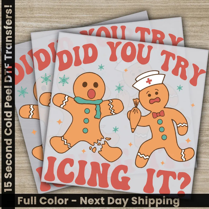 Did You Try Icing It Christmas DTF Transfers Ready to Press Direct to Film,Sublimation Screen Prints,Fast
