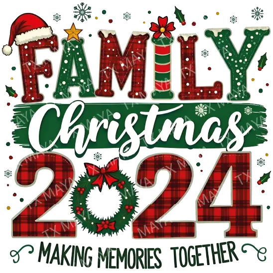 Family Christmas 2024 Making Memories Together Ready To Press DTF Transfers OF1211