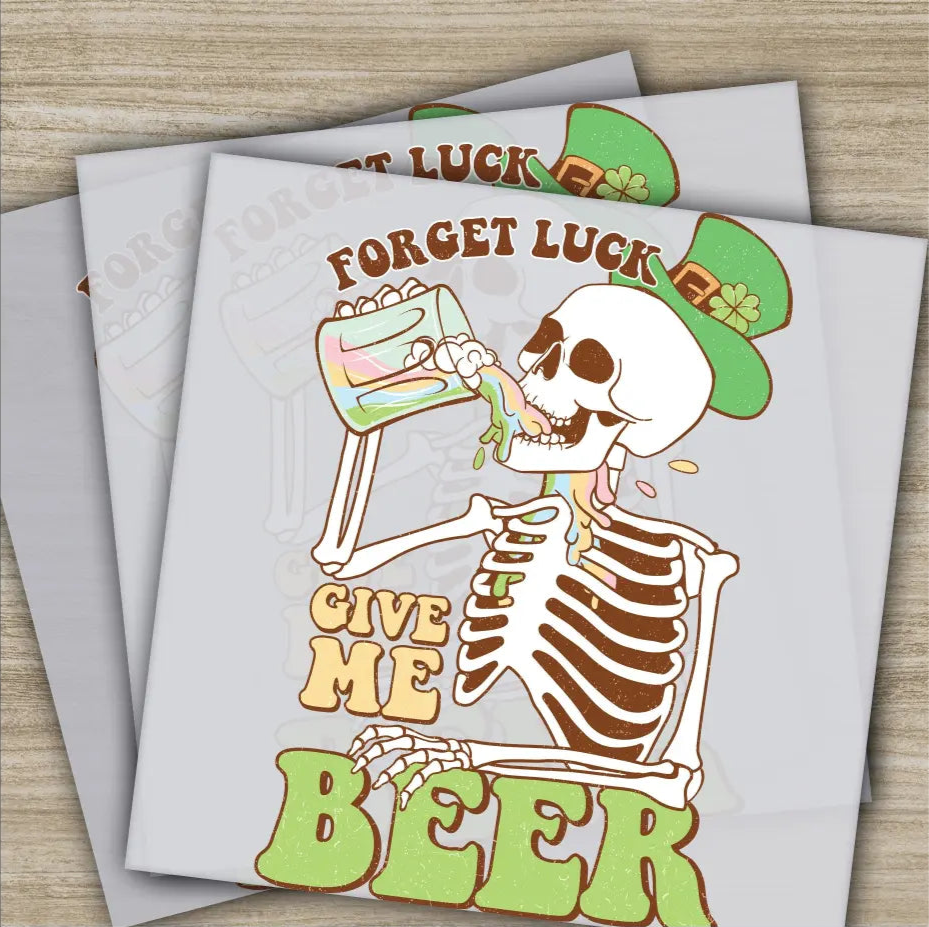 Forget Luck Give Me Beer St. Patrick’s Day Transfer Ready to Press Personalized DTF Transfer St. Patrick’s Gift Heat