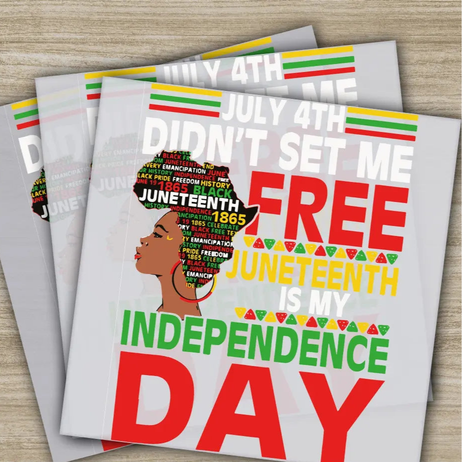 Free Juneteenth Dtf Independence Day DIY Apparel Customization Ready to Press Personalized DTF Transfers Heat Press DTF
