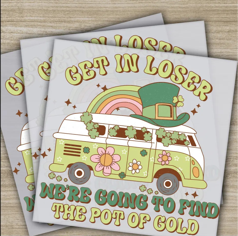 Get In Loser Van St. Patrick’s Day Transfers Ready to Press Personalized DTF Transfers St. Patrick’s Gifts Heat Press