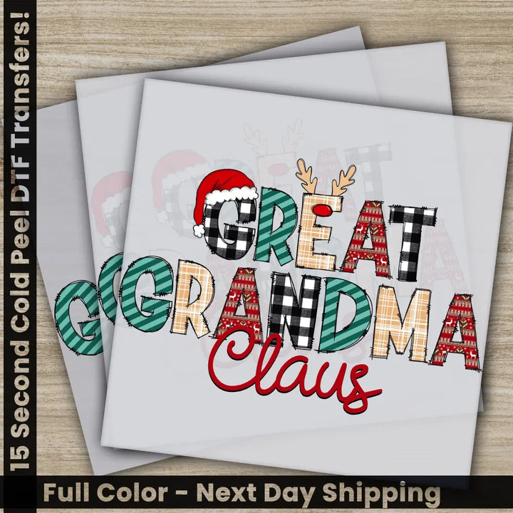 Great Grandma Claus Christmas DTF Transfers Ready to Press Personalized Gifts Direct to Film Sublimation Screen Prints