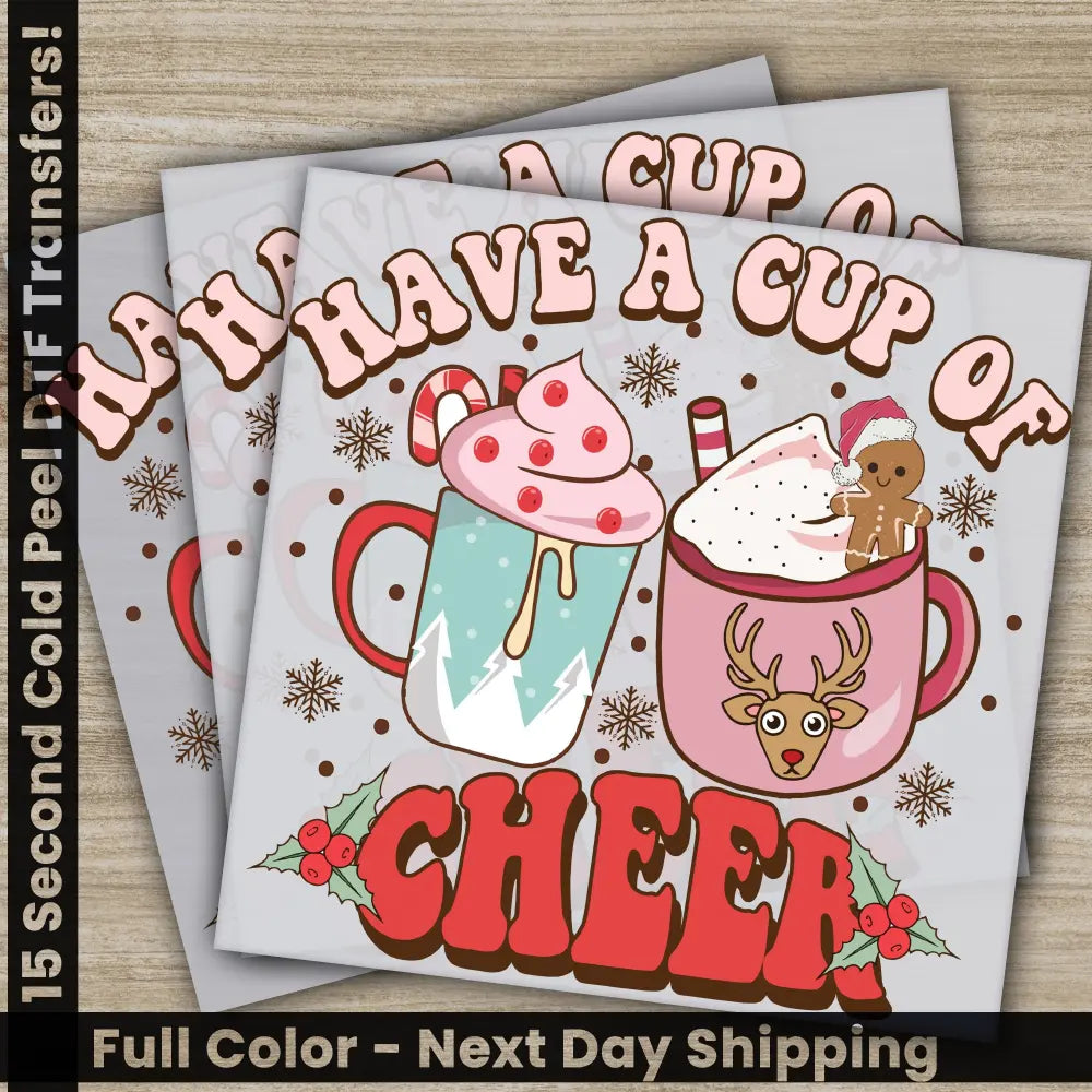 Have A Cup Of Cheer Hot Cocoa Christmas DTF Transfers Ready to Press Direct to Film Sublimation Screen Prints Heat