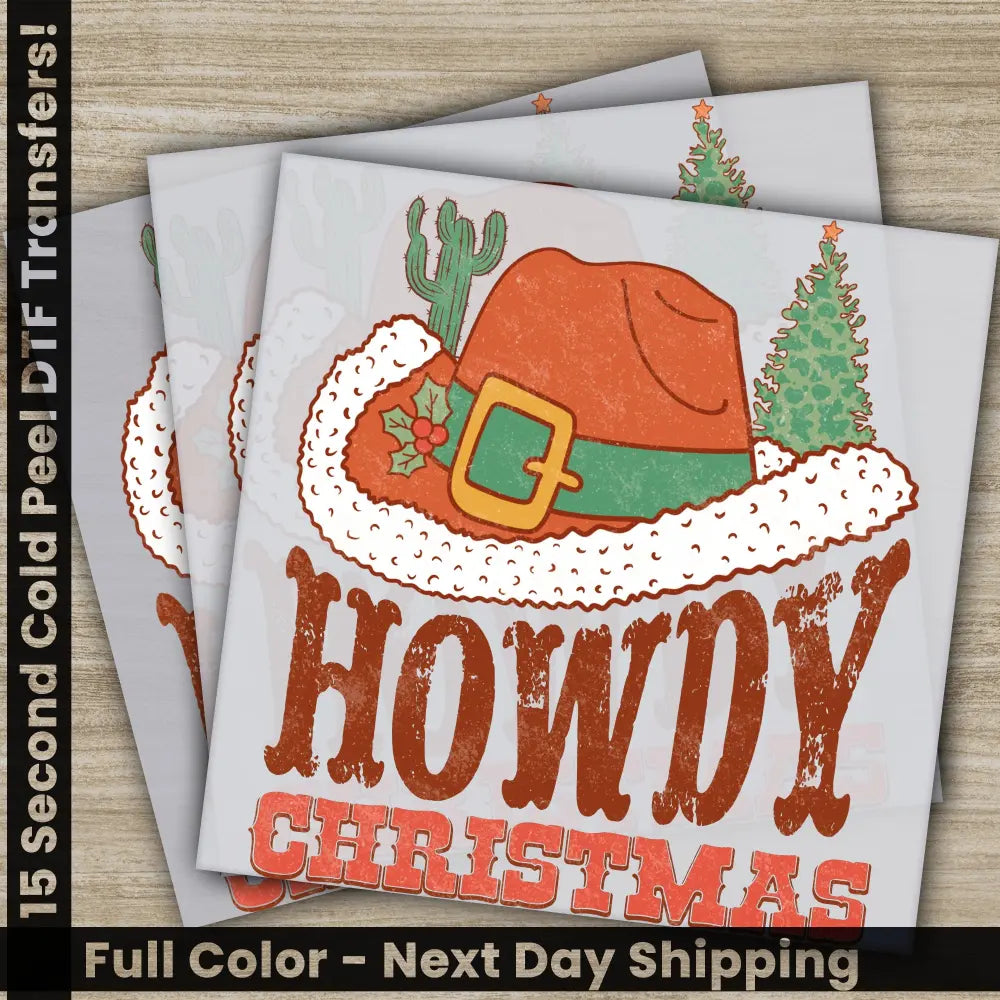 Howdy Christmas Christmas DTF Transfers Ready to Press Sublimation Prints for Shirts Personalized Direct to Film Fast