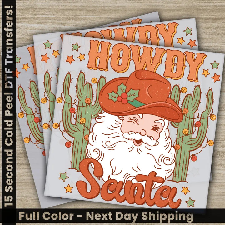 Howdy Santa Ready to Press Christmas DTF Transfers Personalized Gifts Direct to Film High Quality Print Fast Shipping