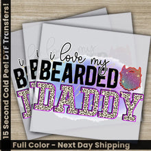 Load image into Gallery viewer, I Love My Daddy Fathers Day Transfers Ready to Press Personalized DTF Transfers Father’s Day Gifts Heat Press DTF
