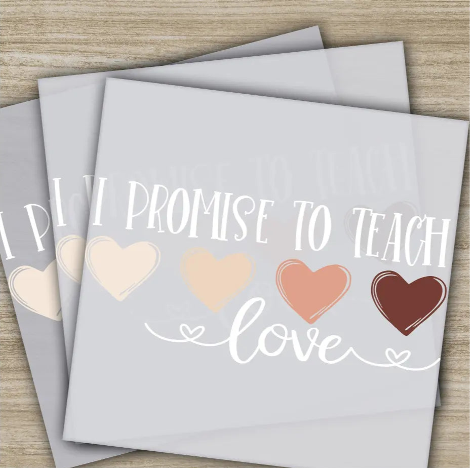 I Promise To Teach Love Hearts Ready to Press Personalized DTF Transfers Valentines Gift High Quality Heat Press DTF