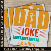 Load image into Gallery viewer, a set of three stickers that say dad joke loading
