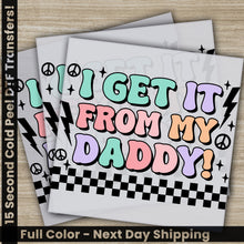 Load image into Gallery viewer, i get it from my daddy father&#39;s day card
