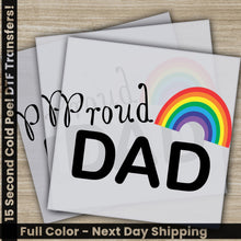 Load image into Gallery viewer, a card with the words proud dad and a rainbow
