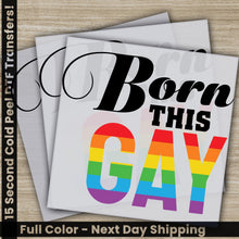 Load image into Gallery viewer, a set of three stickers with the words born this gay on them
