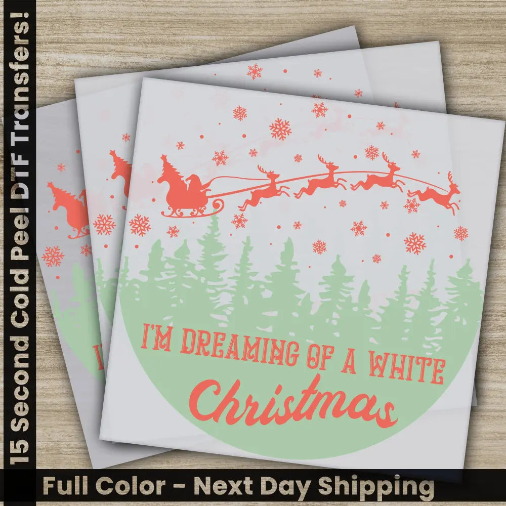 I’m Dreaming Of a White Christmas Christmas DTF Transfers Personalized Gifts for Shirts Trendy Direct to Film Prints