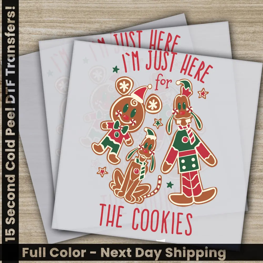 I’m Just Here For The Cookies Christmas DTF Transfers Ready to Press Personalized Gifts Direct to Film Sublimation