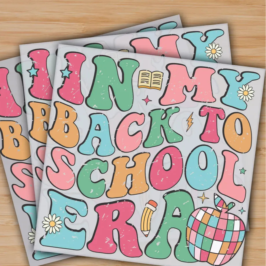 In My Back To School Era Ready to Press Personalized Gifts Sublimation DTF Prints Trendy DTF Prints Ready for Press