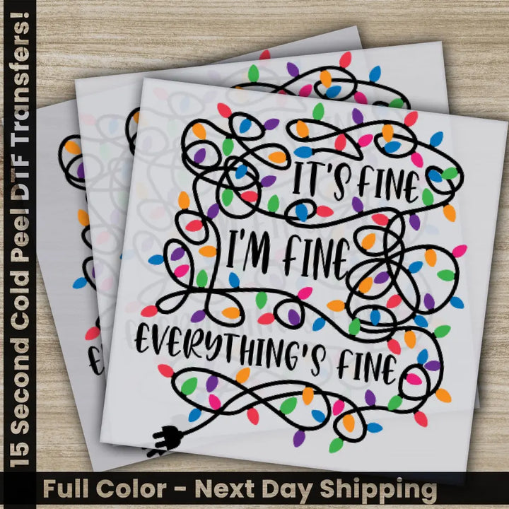 It’s Fine I’m Fine Everything’s Fine Christmas DTF Transfers Ready to Press Personalized Gifts Direct to Film