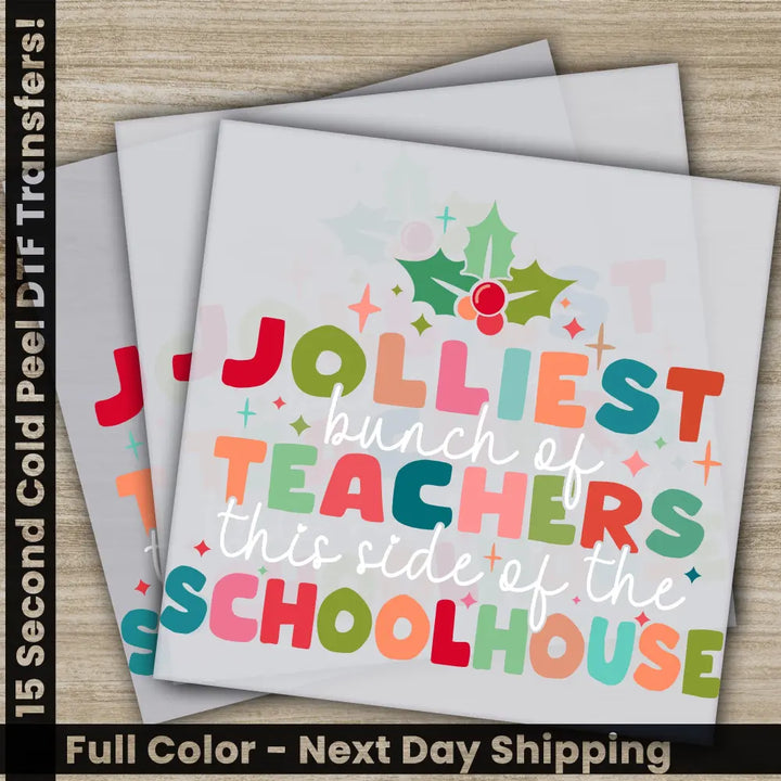 Jolliest Teachers Schoolhouse Christmas DTF Transfers Ready to Press Personalized Gifts Direct to Film Sublimation