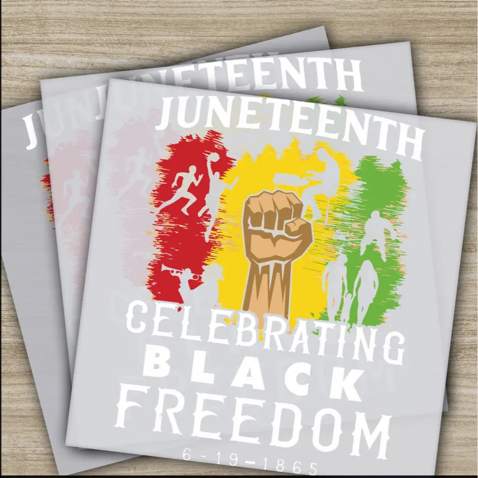 Juneteenth 1865 June 4 th Celebration Black Freedom Ready to Press Personalized DTF Transfers Heat Press DTF Transfers