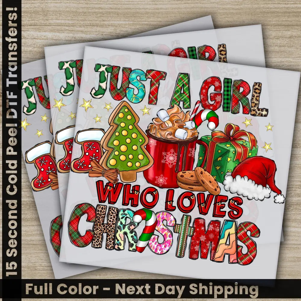 Just A Girl Who Loves Christmas DTF Transfers Ready to Press Personalized Gifts Direct to Film Sublimation Screen