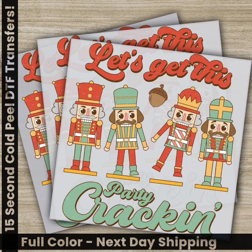 Lets Get This Party Crackin Christmas DTF Transfers Personalized Gifts High Quality Ready to Press Fast Shipping