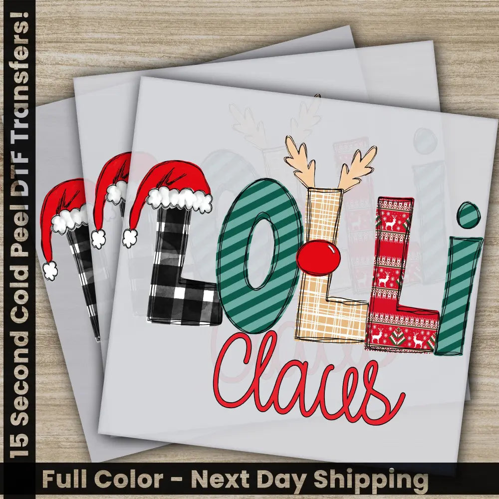 Lolli Claus Christmas DTF Transfers Ready to Press Personalized Gifts Direct to Film Sublimation Screen Prints Fast